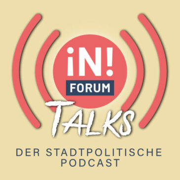 Ini-Forum Talks-der stadtpolitische Podcast