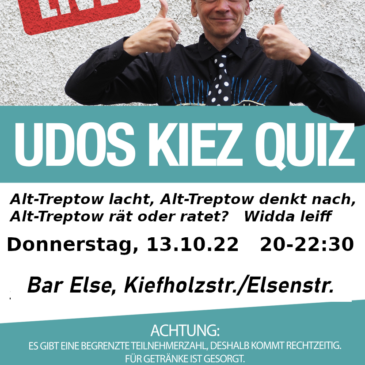 UdosKiezQuiz Donnerstag, den 13.10.22 Bar Else, Kiefholzstr./Elsenstr., 20-22:30 Uhr
